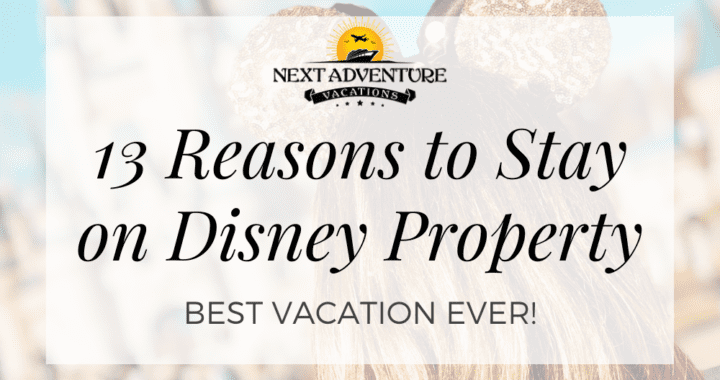 13 Reasons to Stay on Disney Property